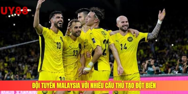 đội tuyển malaysia với nhiều cầu thủ tạo đột biến
